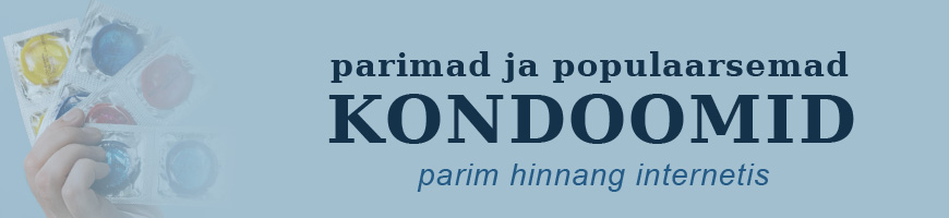 Parimad ja populaarsemad kondoomid