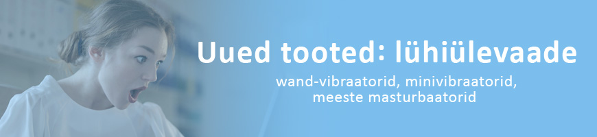 Uued tooted. Lühiülevaade